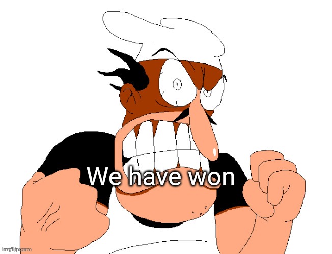 angry pissed off peppino | We have won | image tagged in angry pissed off peppino | made w/ Imgflip meme maker