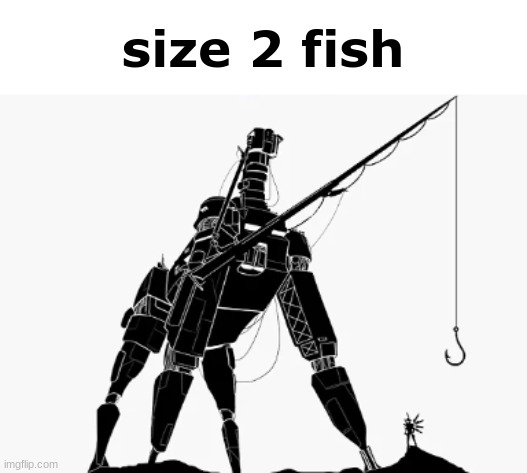 size 2 fish | made w/ Imgflip meme maker