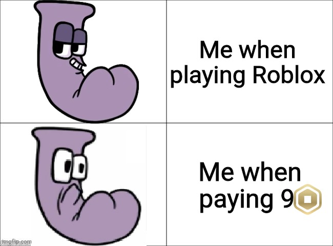 Me when robux paying? | Me when playing Roblox; Me when paying 9 | image tagged in happy j sad j | made w/ Imgflip meme maker