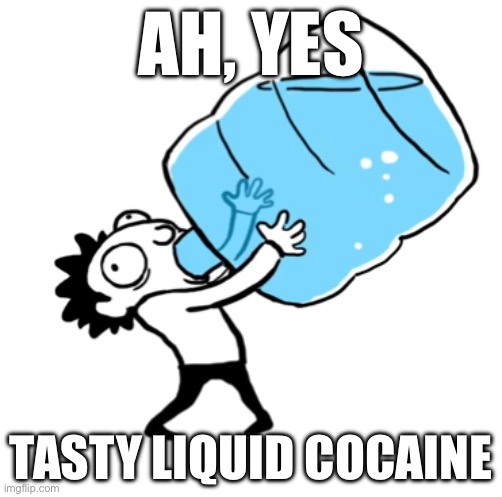 ç̴̛̛͒̿̓̉̅̋̊̂̉͆̾̅̏̏̔̊̾͗̈́̀̀͊̽͋͌̀̐̔́̆͋̅̀̈́̀͌̀͌͑̒͊͂̆̅͒̈́̎̃́̀̌̍̾̀̽̉̐͗͐̍̾̓͂̑̿͗̅̈́̂̉́̀̓͆̾̌̂́͋́̊́̔̓̏̔́̊̾̂̒̀̔̎͑̽̂̅͛̊̓̽̂͐̉̓̐̕͘̚͘̚̚͘͘͘̚̚̚͝͠͠͝͝ | AH, YES; TASTY LIQUID COCAINE | image tagged in unsee juice big big sip | made w/ Imgflip meme maker
