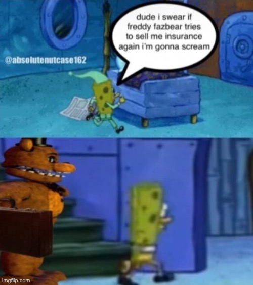 Fredber | image tagged in freddy fazbear insurance | made w/ Imgflip meme maker