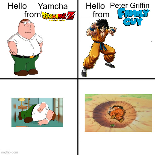 hello person from | Peter Griffin; Yamcha | image tagged in hello person from | made w/ Imgflip meme maker