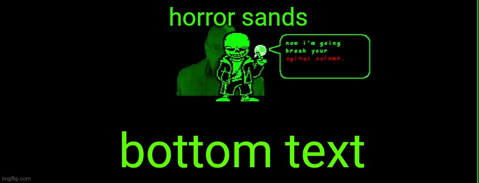 my announcement | horror sands bottom text | image tagged in my announcement | made w/ Imgflip meme maker