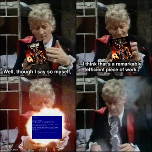 Fallout: New Vegas be like | image tagged in third doctor explosion | made w/ Imgflip meme maker