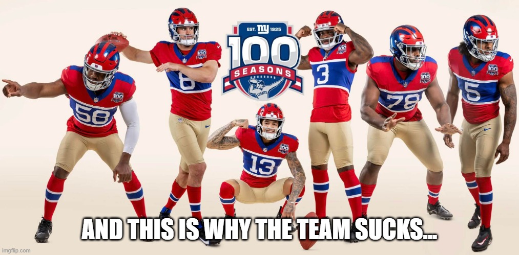 100 Seasons...........of Pain | AND THIS IS WHY THE TEAM SUCKS... | image tagged in football | made w/ Imgflip meme maker