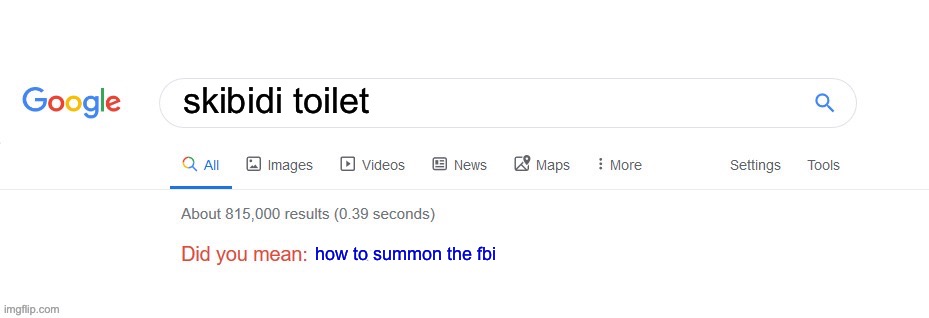 lol | skibidi toilet; how to summon the fbi | image tagged in did you mean | made w/ Imgflip meme maker