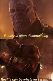 Thanos reality meme Blank Meme Template
