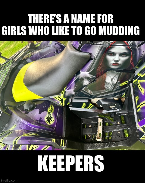 Scarlet Witch | THERE’S A NAME FOR GIRLS WHO LIKE TO GO MUDDING; KEEPERS | image tagged in riding | made w/ Imgflip meme maker