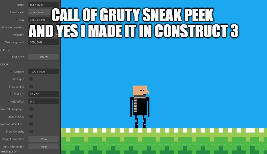 sneak peek | CALL OF GRUTY SNEAK PEEK  AND YES I MADE IT IN CONSTRUCT 3 | image tagged in call of gruty | made w/ Imgflip meme maker
