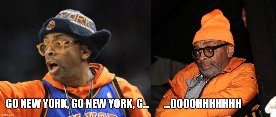 Knicks lose | …OOOOHHHHHHH; GO NEW YORK, GO NEW YORK, G… | image tagged in spike lee,new york knicks,nba,nba memes | made w/ Imgflip meme maker