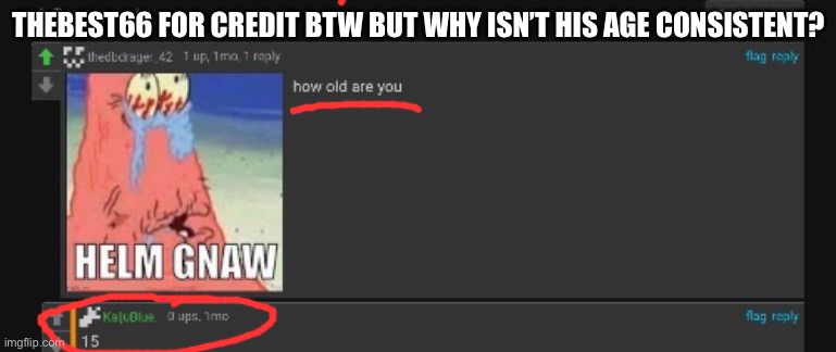 THEBEST66 FOR CREDIT BTW BUT WHY ISN’T HIS AGE CONSISTENT? | image tagged in ily | made w/ Imgflip meme maker