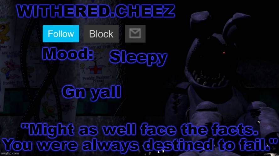 Get naked /j | Sleepy; Gn yall | image tagged in withered cheez announcement template | made w/ Imgflip meme maker