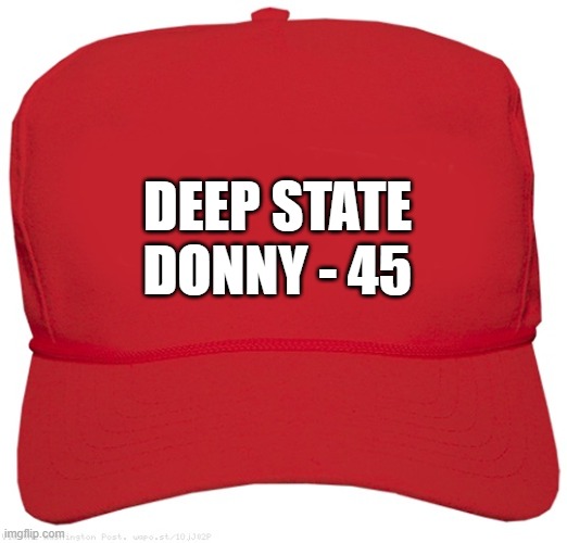 blank red MAGA ABYSS hat | DEEP STATE
DONNY - 45 | image tagged in blank red maga hat,commie,fascist,dictator,putin cheers,deep state | made w/ Imgflip meme maker