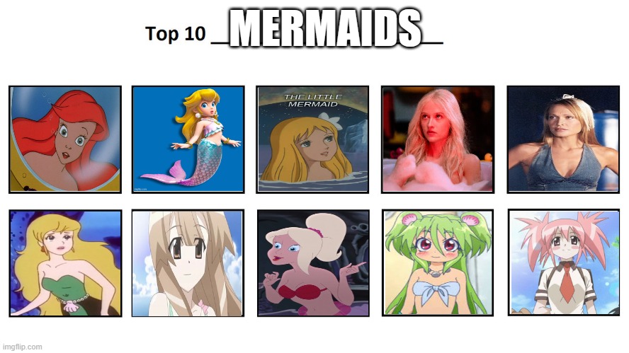 top 10 mermaids | MERMAIDS | image tagged in top 10,mermaid,princess peach,anime,the little mermaid,little mermaid | made w/ Imgflip meme maker