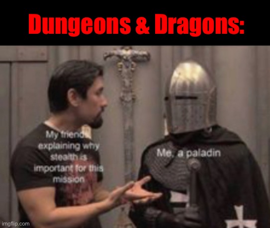 If anyone wants to join an online DnD campaign I might be starting one | Dungeons & Dragons: | made w/ Imgflip meme maker
