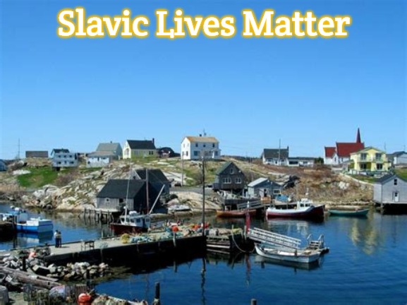 Nova Scotia | Slavic Lives Matter | image tagged in nova scotia,slavic | made w/ Imgflip meme maker