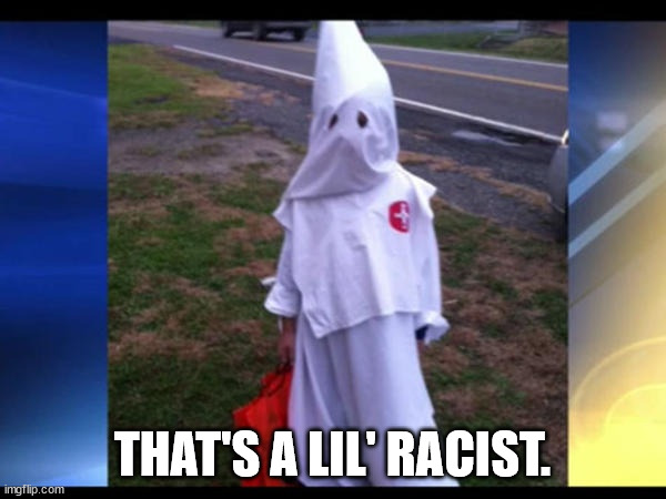 That's a little racist  | THAT'S A LIL' RACIST. | image tagged in that's a little racist | made w/ Imgflip meme maker