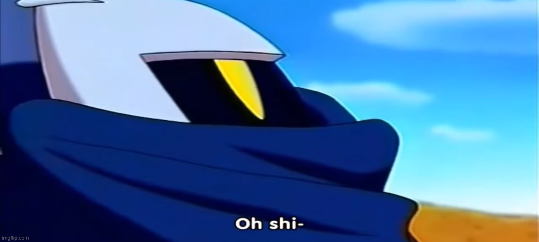Caption this | image tagged in meta knight oh shi- | made w/ Imgflip meme maker