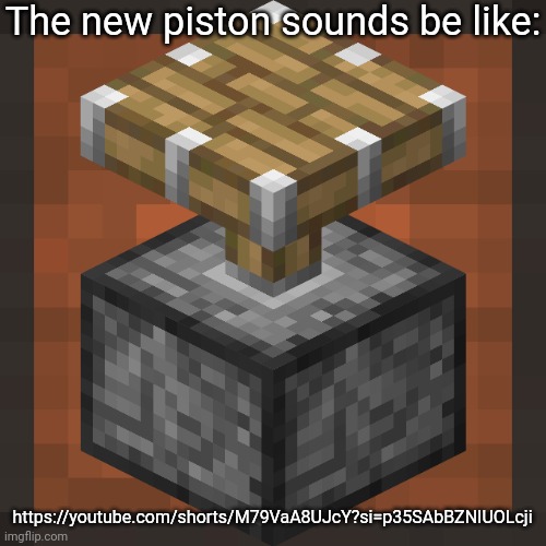I honestly have mixed feelings about them. | The new piston sounds be like:; https://youtube.com/shorts/M79VaA8UJcY?si=p35SAbBZNIUOLcji | made w/ Imgflip meme maker