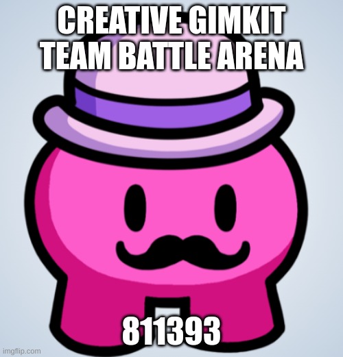 811393 | CREATIVE GIMKIT TEAM BATTLE ARENA; 811393 | image tagged in gimkit skin | made w/ Imgflip meme maker