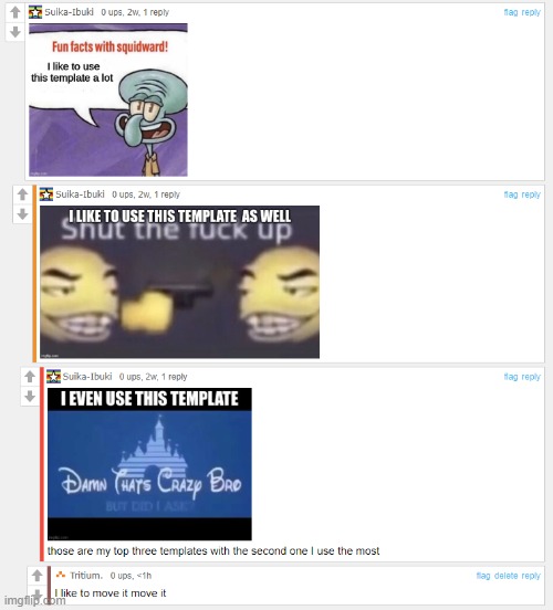 look at the last comment | made w/ Imgflip meme maker