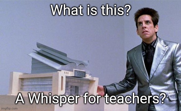 A center for ants? | What is this? A Whisper for teachers? | image tagged in a center for ants | made w/ Imgflip meme maker
