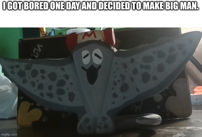 Got bored | I GOT BORED ONE DAY AND DECIDED TO MAKE BIG MAN. | image tagged in splatoon 3 | made w/ Imgflip meme maker