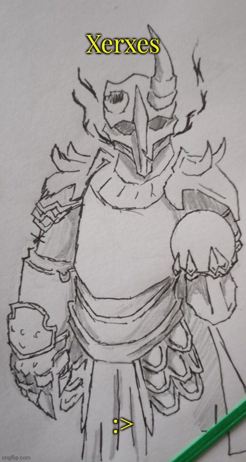 Xerxes (Request from .Shiver.) (I extremely like this one) | Xerxes; :> | image tagged in xerxes | made w/ Imgflip meme maker