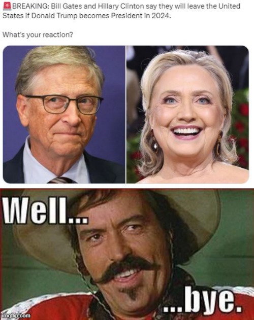 Don't Let the Door Hit Ya | image tagged in politics,hillary clinton,bill gates | made w/ Imgflip meme maker