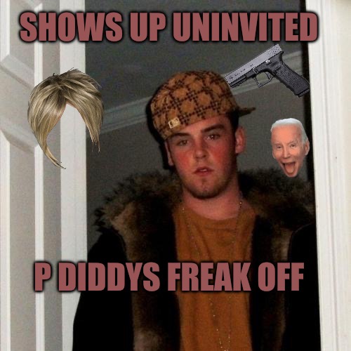 Divine Justice | SHOWS UP UNINVITED; P DIDDYS FREAK OFF | image tagged in memes,scumbag steve,diddy,freaks,party animal,funny memes | made w/ Imgflip meme maker