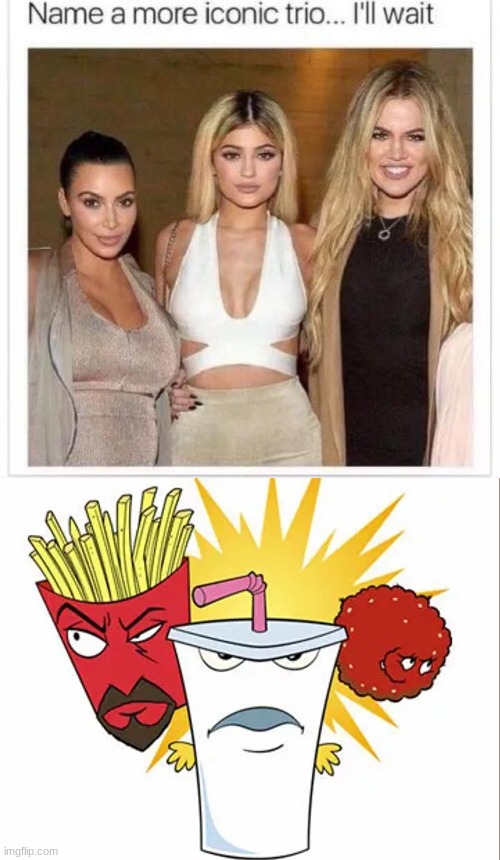 Name a More Iconic Trio | image tagged in name a more iconic trio | made w/ Imgflip meme maker