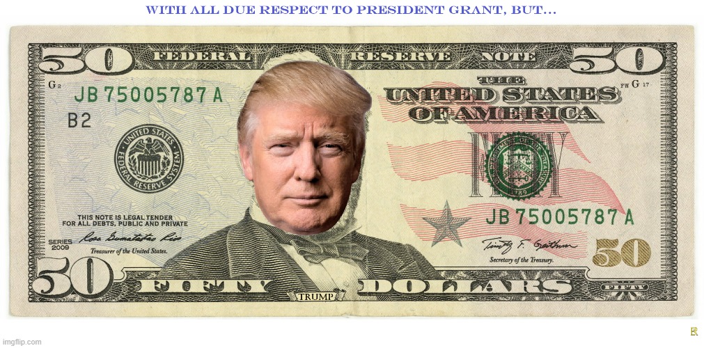New $50 Bill (c) | image tagged in currency,donald trump | made w/ Imgflip meme maker