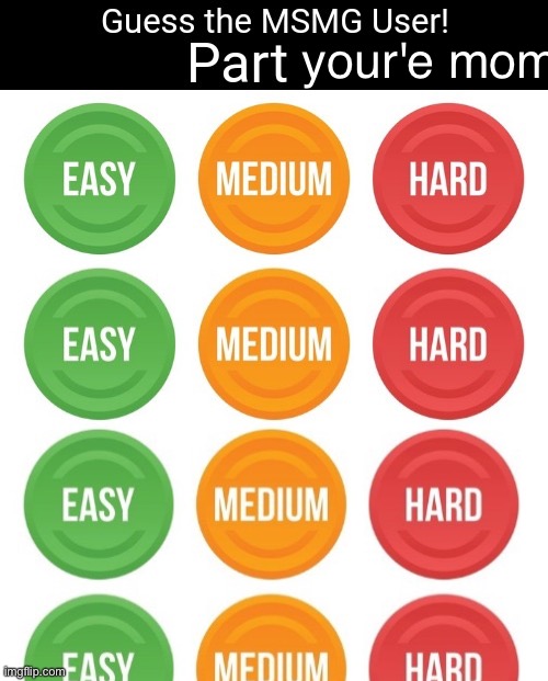 ​ | your'e mom | made w/ Imgflip meme maker