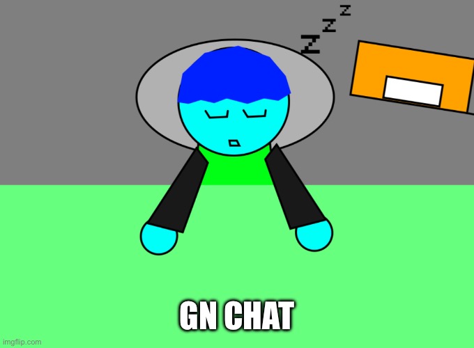 Here’s one of the drawings I mentioned earlier | GN CHAT | image tagged in gn chat,eric,gn | made w/ Imgflip meme maker