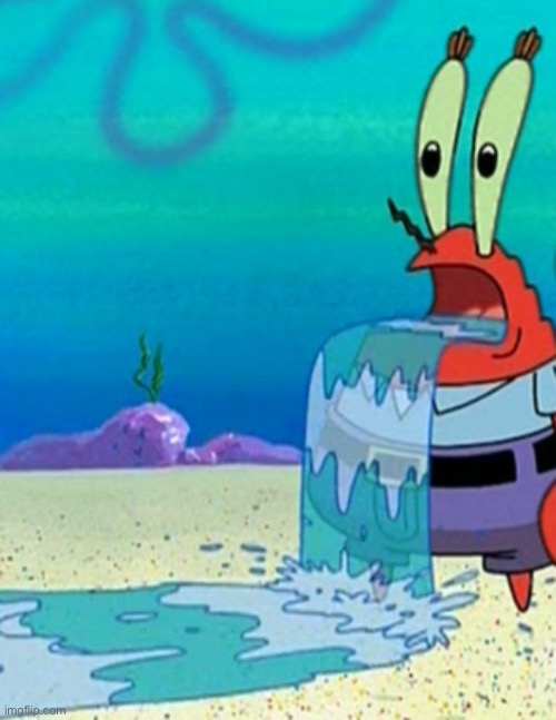 Mr krabs drool | image tagged in mr krabs drool | made w/ Imgflip meme maker