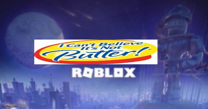 We forgor | image tagged in we forgor,i cant believe it's not butter | made w/ Imgflip meme maker