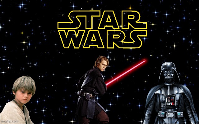 Star Wars is Anakin's Story | image tagged in star wars,anakin skywalker,darth vader,photoshop | made w/ Imgflip meme maker