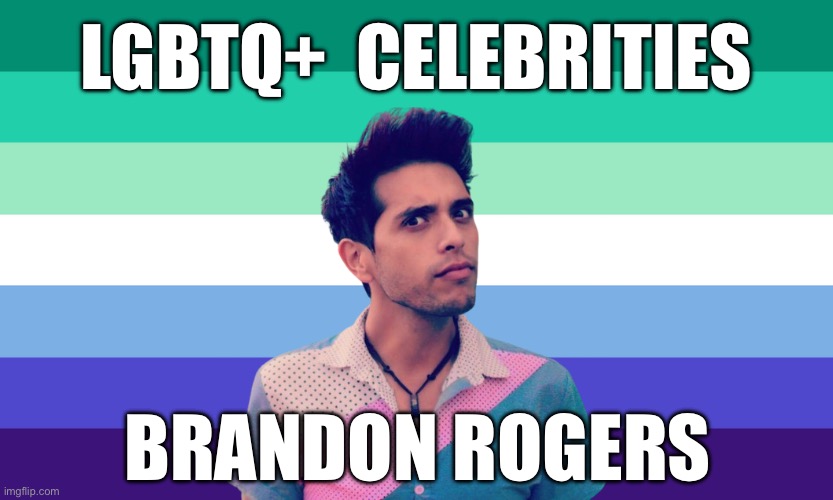 LGBTQ+ Celebrities: Brandon Rogers | LGBTQ+  CELEBRITIES; BRANDON ROGERS | image tagged in lgbtq,gay,brandon rogers,youtube,helluva boss,hazbin hotel | made w/ Imgflip meme maker