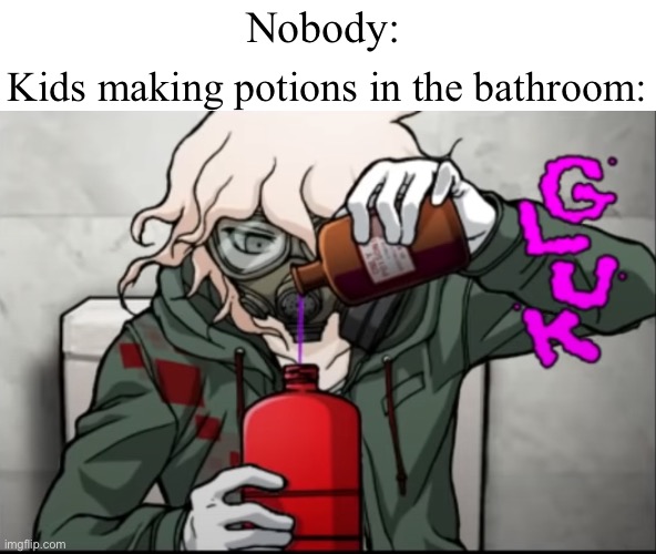 Raise your hand if you were that kid who tried doing this | Nobody:; Kids making potions in the bathroom: | image tagged in memes,bathroom,potions,kids | made w/ Imgflip meme maker