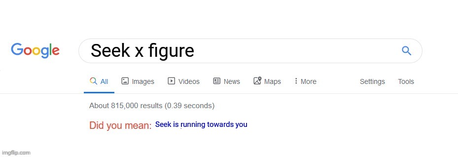 Did you mean? | Seek x figure; Seek is running towards you | image tagged in did you mean,roblox doors | made w/ Imgflip meme maker