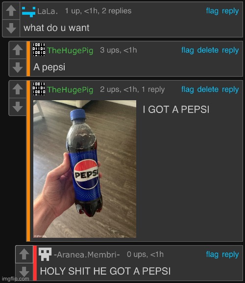When you get a Pepsi | made w/ Imgflip meme maker