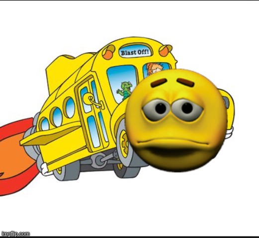 the magic school bus | image tagged in the magic school bus | made w/ Imgflip meme maker