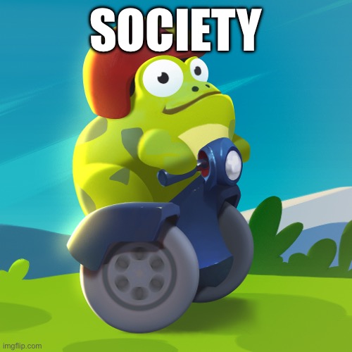Society | SOCIETY | image tagged in frog,ride,fun,funny,memes,meme | made w/ Imgflip meme maker