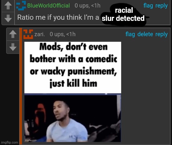 racial slur detected | made w/ Imgflip meme maker