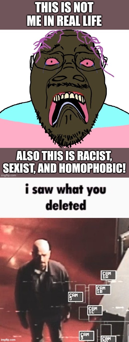 image tagged in i saw what you deleted | made w/ Imgflip meme maker
