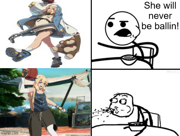 Ballin' Bridget | She will never be ballin! | image tagged in she will never,bridget,guilty gear,ballin | made w/ Imgflip meme maker