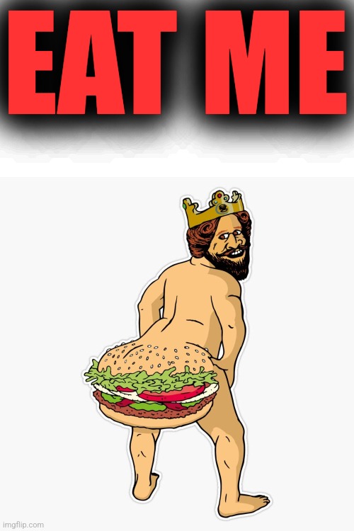 EAT ME | made w/ Imgflip meme maker