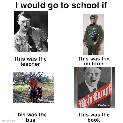 I would go to school if | image tagged in i would go to school if | made w/ Imgflip meme maker