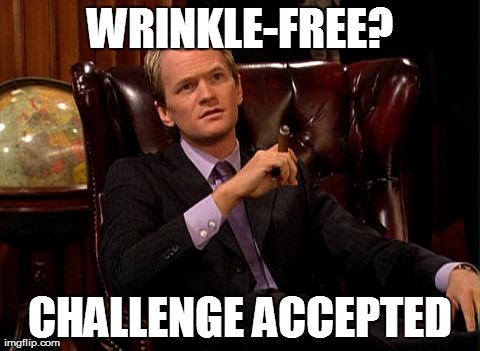 WRINKLE-FREE? CHALLENGE ACCEPTED | made w/ Imgflip meme maker