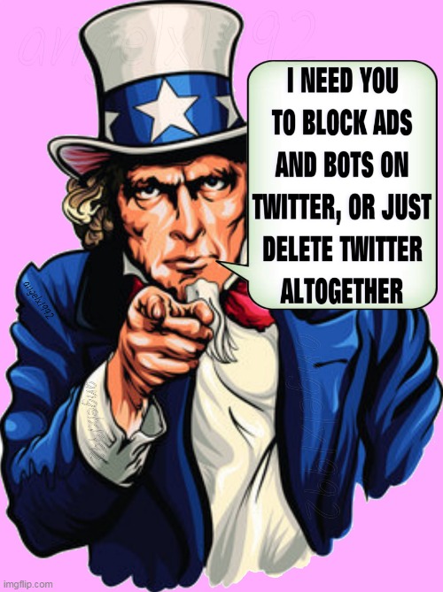 image tagged in twitter,ads,bots,x,americans,uncle sam | made w/ Imgflip meme maker